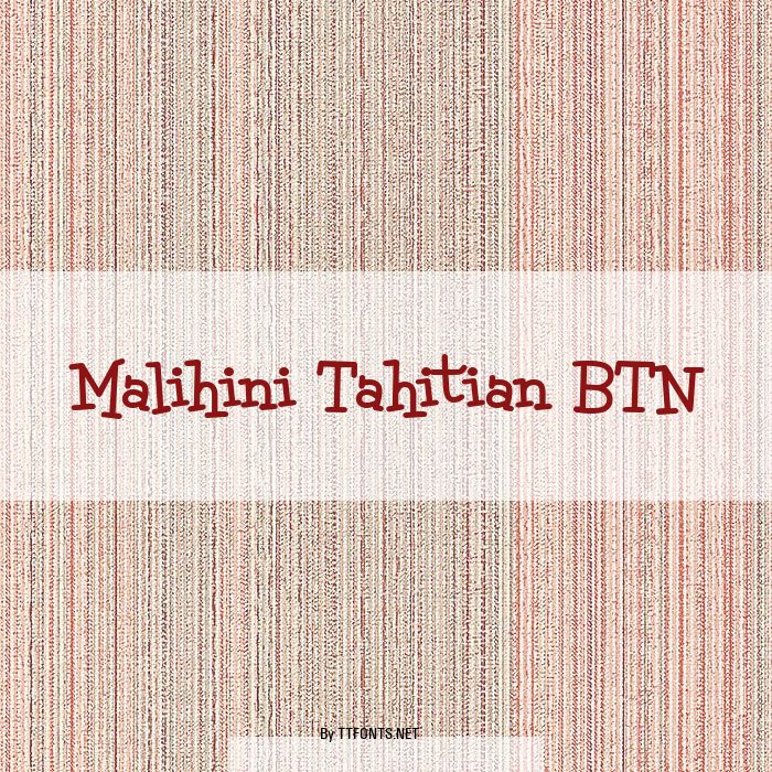 Malihini Tahitian BTN example